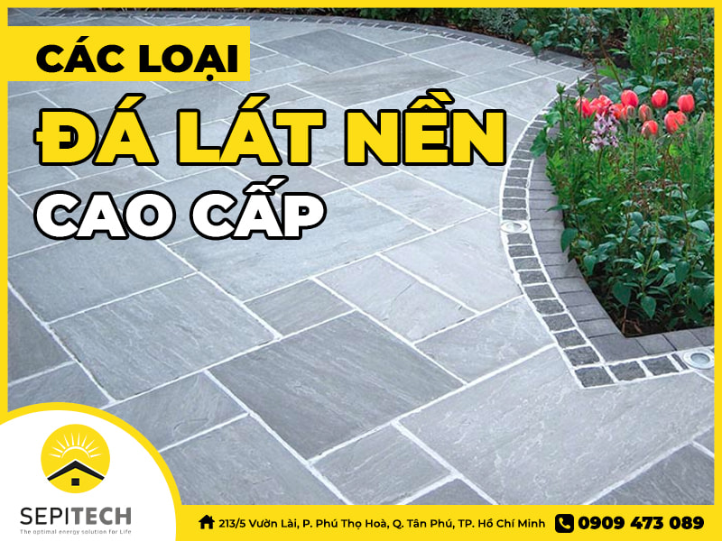 Các loại đá lát nền cao cấp