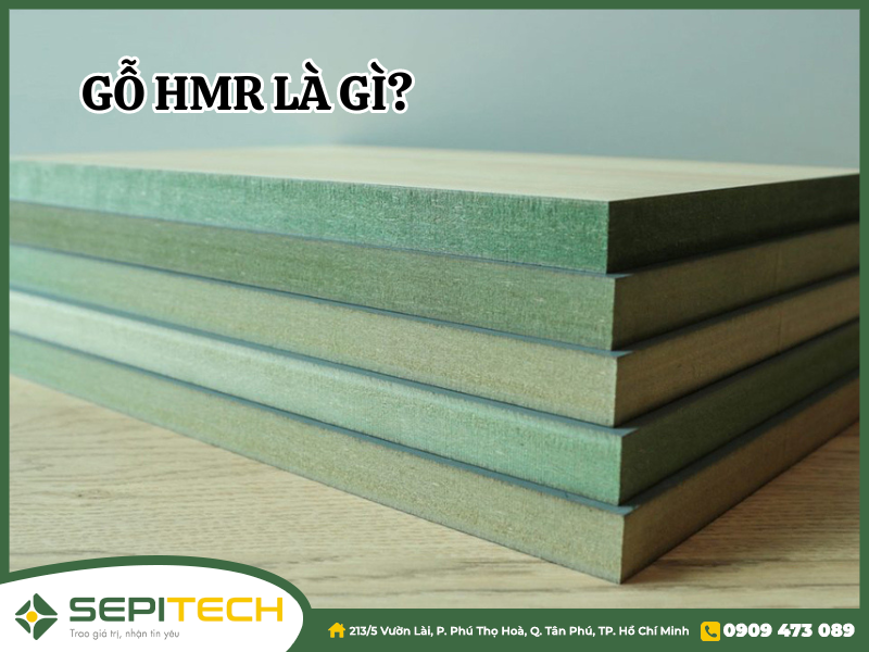 Ván gỗ tiêu chuẩn HMR là gì?