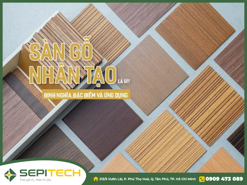 Sàn gỗ nhân tạo là gì?